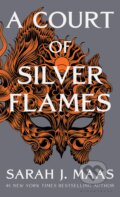 A Court of Silver Flames - Sarah J. Maas, Bloomsbury, 2021