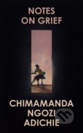 Notes on Grief - Chimamanda Ngozi Adichie, 2021