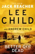 Better off Dead - Lee Child, Andrew Child, Bantam Press, 2021