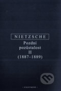 Pozdní pozůstalost II - Friedrich Nietzsche, 2021