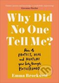 Kniha: Why Did No One Tell Me? (Emma Brockwell)