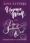 Love Letters: Vita and Virginia - Vita Sackville-West, Virginia Woolf, Vintage, 2021