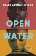 Open Water - Caleb Azumah Nelson, Penguin Books, 2021