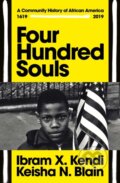 Kniha: Four Hundred Souls (Ibram X. Kendi a Keisha N. Blain). Bodley Head, 2021
