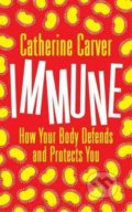 Immune - Catherine Carver, Bloomsbury, 2017