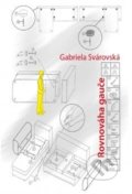 Kniha: Rovnováha gauče (Gabriela Svárovská). Štengl Petr, 2021
