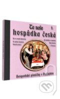 Kniha: Ta naše hospůdka česká 2 (Česká Muzika). Česká Muzika, 2010