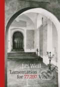 Lamentation for 77,297 Victims - Jiří Weil, Karolinum, 2021