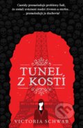 Tunel z kostí - Victoria Schwab, Slovart, 2021