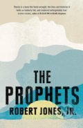Kniha: The Prophets (Robert Jones). Riverrun, 2021