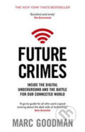 Future Crimes - Marc Goodman, Transworld, 2016