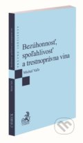 Bezúhonnosť, spoľahlivosť a trestnoprávna vina - Michal Vaľo, C. H. Beck SK, 2021
