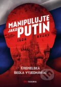 Manipulujte jako Putin - Igor Ryzov, BIZBOOKS, 2021