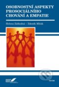 Osobnostní aspekty prosociálního chování a empatie - Helena Záškodná, Zdeněk Mlčák, Triton, 2010