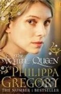 The White Queen - Philippa Gregory, HarperCollins, 2010