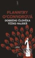 Dobrého člověka těžko najdeš - Flanerry O&#039;Connorová, Tomáš Vrba, Argo, 2010