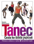 Kniha: Tanec - Cesta ke štíhlé postavě (Natalie Blenfordová). Ikar CZ, 2008