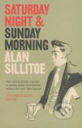 Saturday Night and Sunday Morning - Alan Sillitoe, HarperPerennial