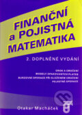 Kniha: Finanční a pojistná matematika (Otakar Macháček). Prospektrum, 2001