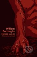 Naked Lunch: The Restored Text - William S. Burroughs, HarperCollins, 2010