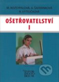Ošetřovatelství I - Marie Rozsypalová a kolektív, Informatorium, 2010