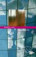 Kniha: Padajíci muž (Don DeLillo). Odeon CZ, 2008