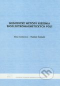 Numerické metódy riešenia bioelektromagnetických polí - Elena Cocherová, Vladimír Štofanik, STU, 2010