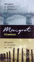 Maigret a přítel z dětství / Maigret a zločin na vsi - Georges Simenon, 2005