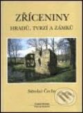 Zříceniny hradů, tvrzí a zámků - Tomáš Durdík, Viktor Sušický, Agentura Pankrác, 2000
