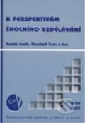Kniha: K perspektivám školního vzdělávání (Tomáš Janík a Vlastimil Švec). Paido, 2010