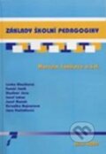 Základy školní pedagogiky - Marcela Janíková, Paido, 2010