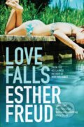 Love Falls - Esther Freud, Bloomsbury, 2008