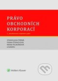 Kniha: Právo obchodních korporací (Irena Pelikánová, Ivana Štenglová a Stanislava Černá). Wolters Kluwer ČR, 2021