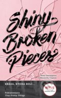 Shiny Broken Pieces (slovenský jazyk) - Sona Charaipotra, Dhonielle Clayton, 2021