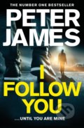 I Follow You - Peter James, Pan Books, 2021
