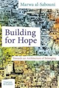 Kniha: Building for Hope (Marwa al-Sabouni). Thames & Hudson, 2021
