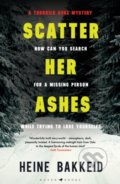 Scatter Her Ashes - Heine Bakkeid, Raven Books, 2021