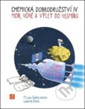 Chemická dobrodružství IV - Lubomír Dušek, Milada Sukdoláková, Vydavatelství VŠCHT, 2021