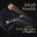 Jakub Smolík: Proto Právě Vám Teď Zpívám LP - Jakub Smolík, Hudobné albumy, 2021