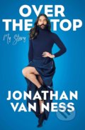 Kniha: Over the Top (Jonathan Van Ness). Simon & Schuster, 2020