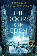 The Doors of Eden - Adrian Tchaikovsky, Pan Macmillan, 2021
