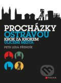 Kniha: Procházky Ostravou (Petr Lexa Přendík). CPRESS, 2021