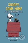 Peanuts: Snoopy, Come Home - Charles M. Schulz, Titan Books, 2021