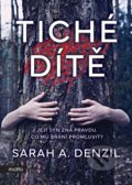 Kniha: Tiché dítě (Sarah A. Denzil). Motto, 2021