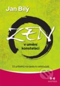Kniha: Zen v umění konstelací (Jan Bílý). Maitrea, 2021