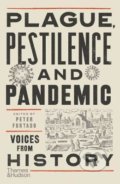Plague, Pestilence and Pandemic - Peter Furtado, Thames & Hudson, 2021