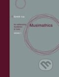 Musimathics: Volume 1 - Gareth Loy, The MIT Press, 2011