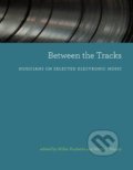 Kniha: Between the Tracks (Miller Puckette). The MIT Press, 2020