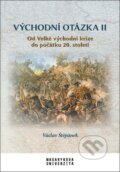 Kniha: Východní otázka II (Václav Štěpánek). Muni Press, 2021