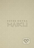 Haiku - Peter Hotra, ejj!-art, 2021